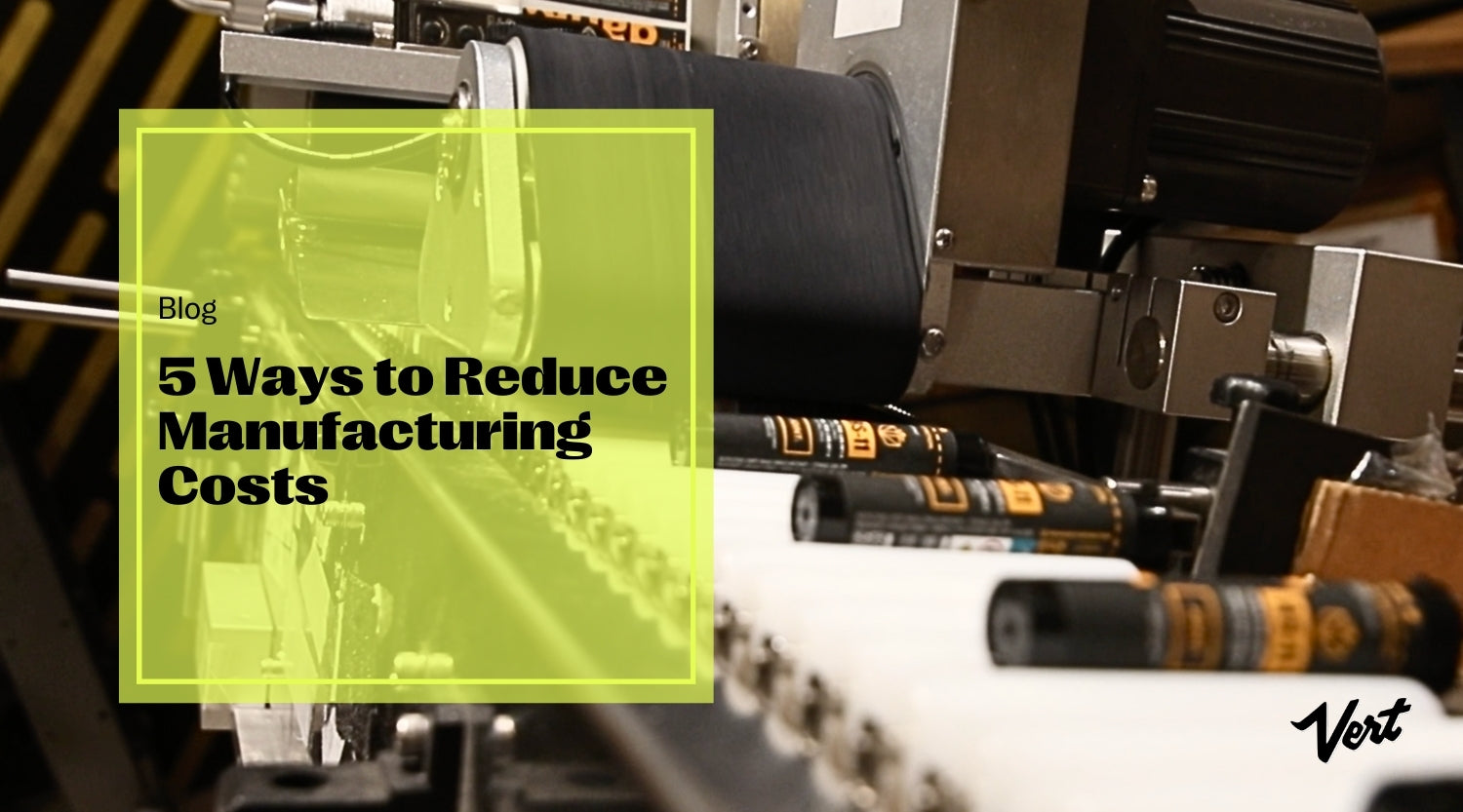 Reduce manufacturing costs