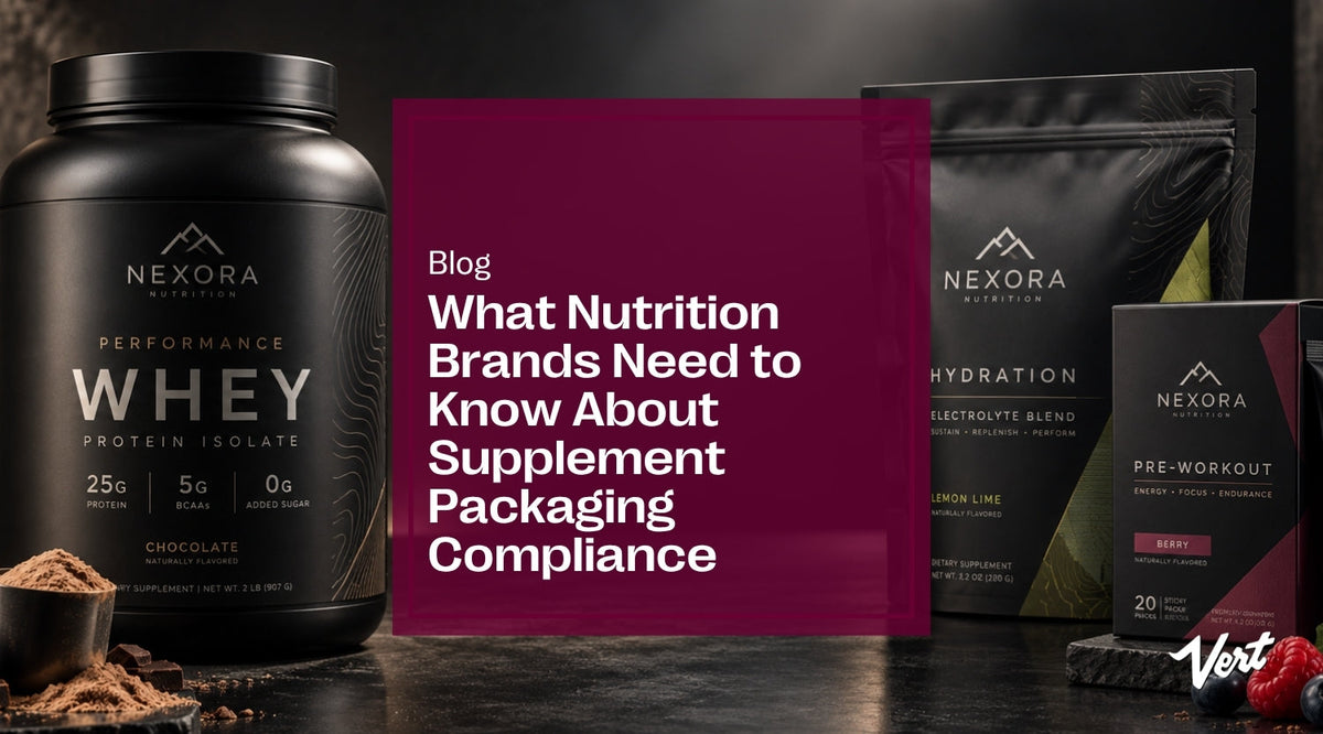 What Nutrition Brands Need to Know About Supplement Packaging Compliance