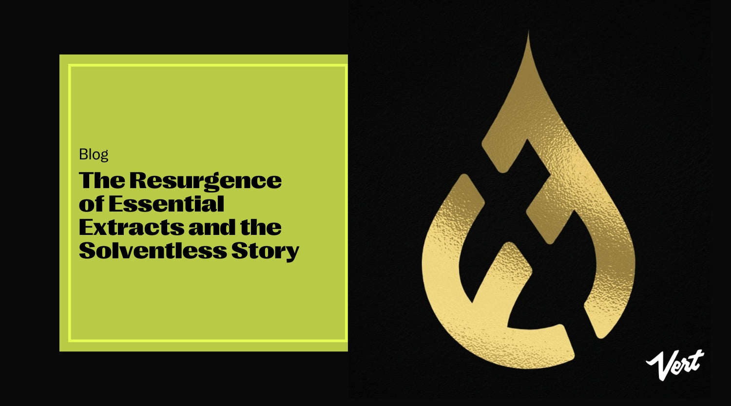 The Resurgence of Essential Extracts and the Solventless Story